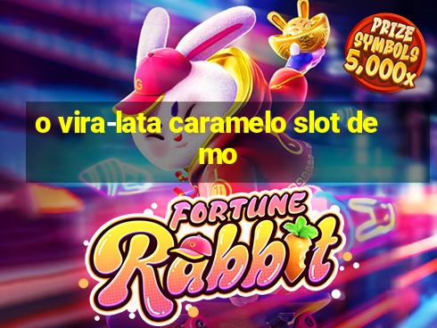 o vira-lata caramelo slot demo