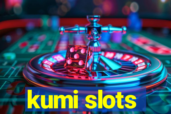 kumi slots