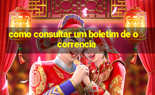 como consultar um boletim de ocorrencia