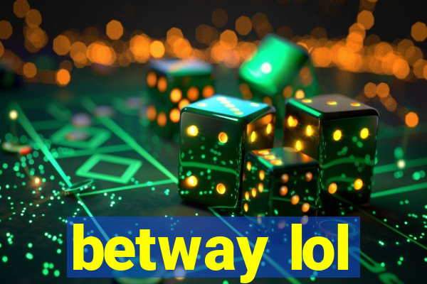 betway lol