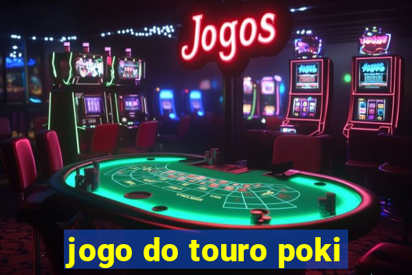 jogo do touro poki