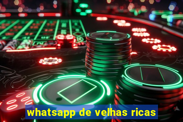 whatsapp de velhas ricas