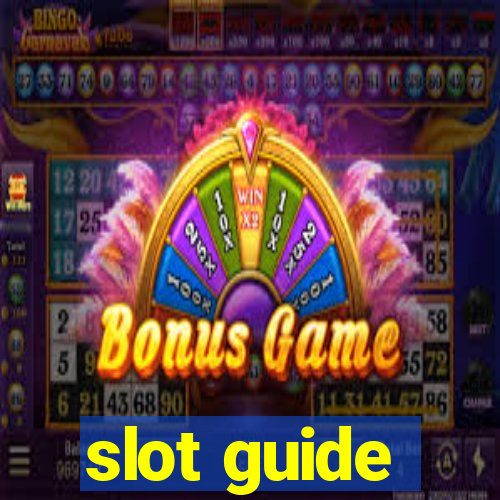 slot guide