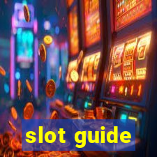 slot guide