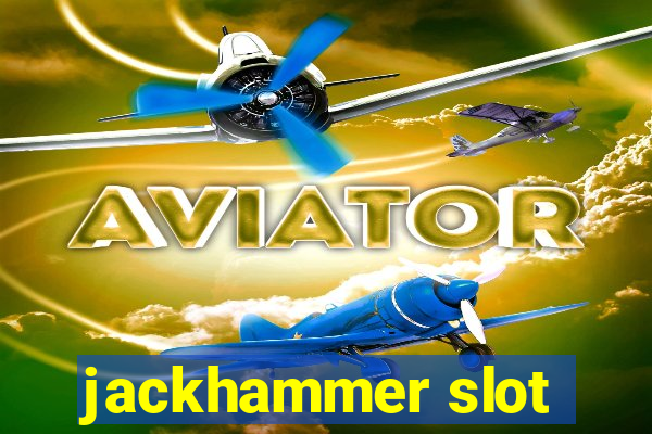 jackhammer slot