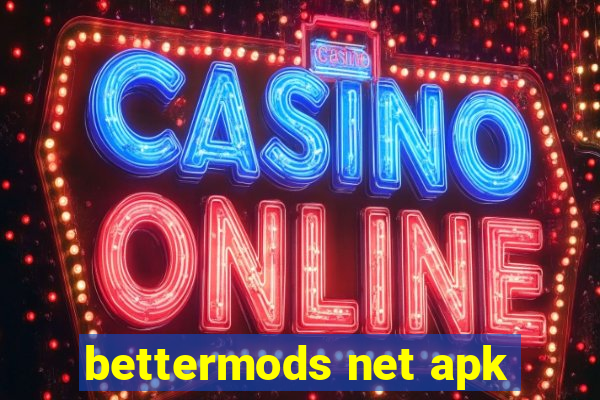 bettermods net apk