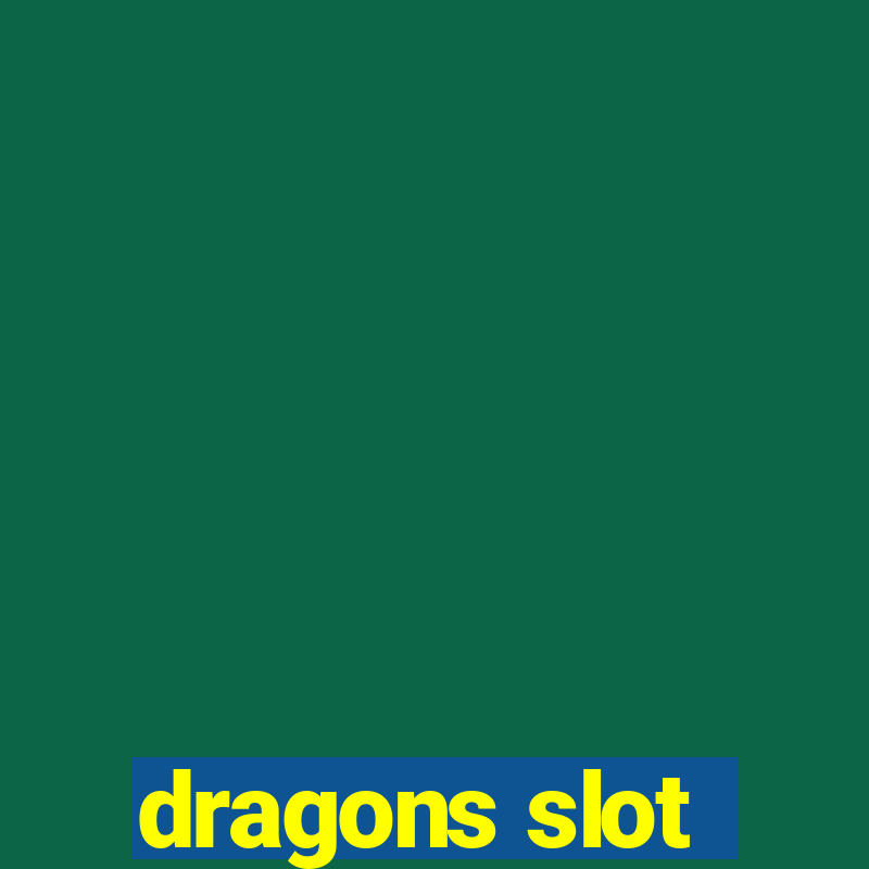 dragons slot