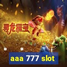 aaa 777 slot