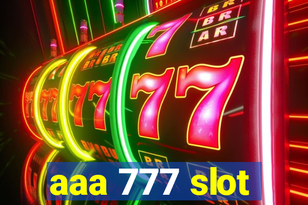 aaa 777 slot