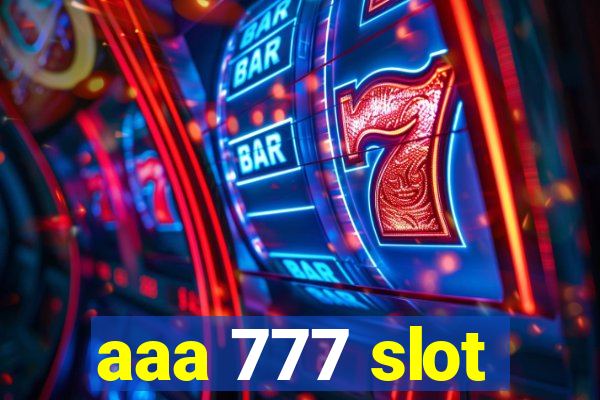 aaa 777 slot