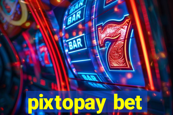 pixtopay bet