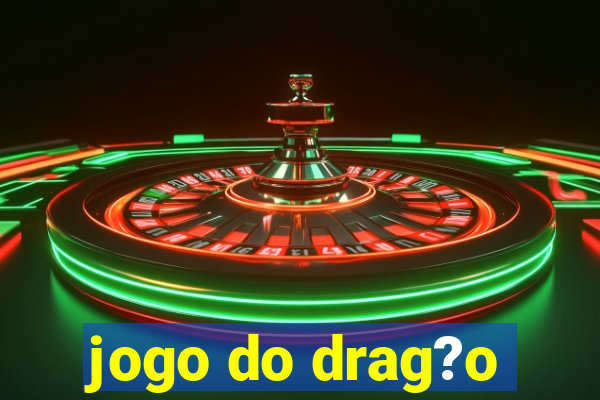 jogo do drag?o