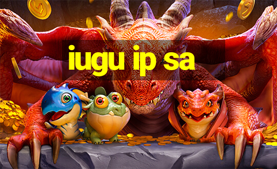 iugu ip sa