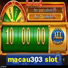 macau303 slot