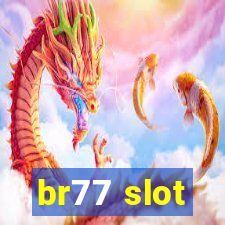 br77 slot