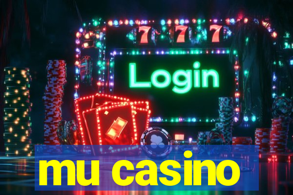 mu casino