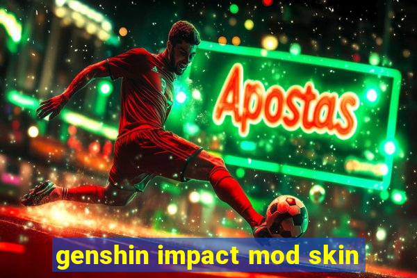 genshin impact mod skin