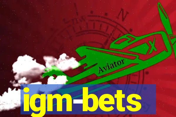 igm-bets