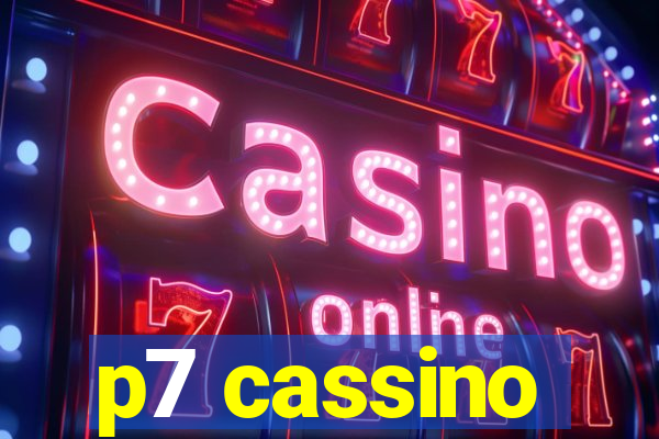 p7 cassino