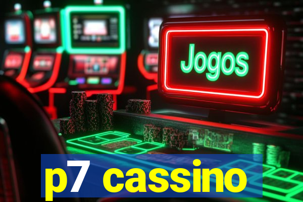 p7 cassino