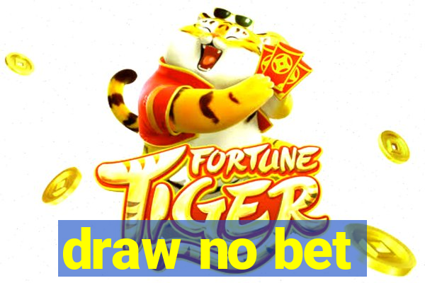 draw no bet