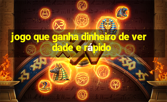 jogo que ganha dinheiro de verdade e rápido