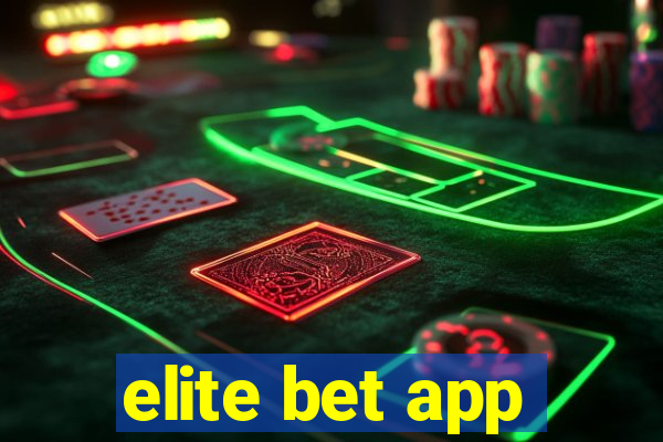 elite bet app