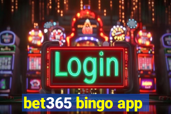 bet365 bingo app