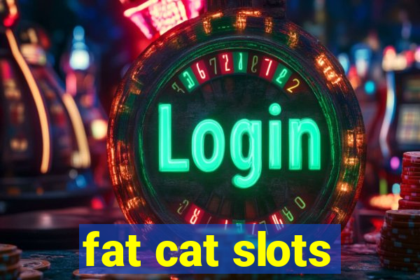 fat cat slots