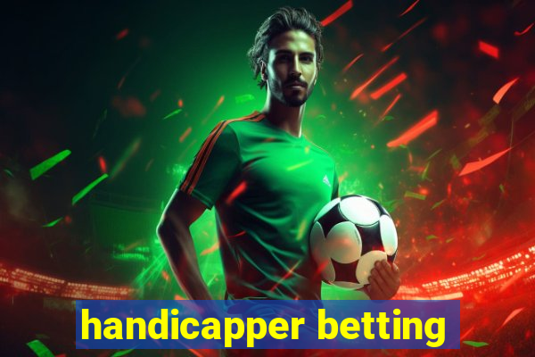 handicapper betting