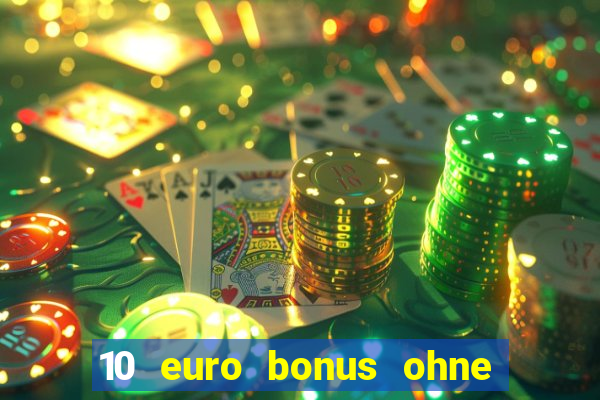 10 euro bonus ohne einzahlung casino 2023