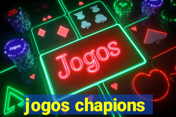 jogos chapions