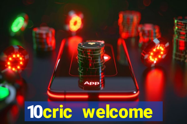 10cric welcome casino bonus