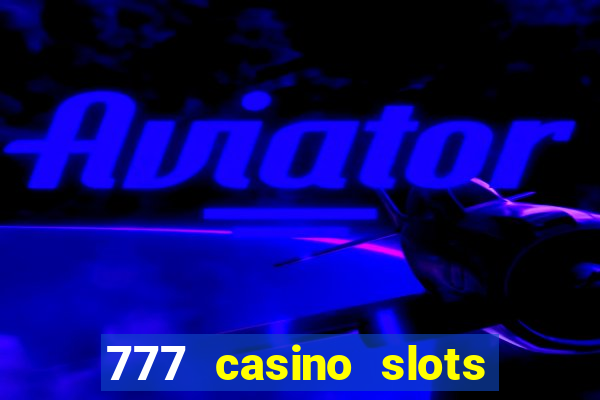 777 casino slots and roulette downloadable content