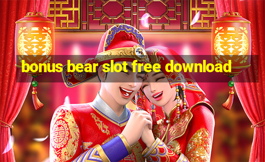 bonus bear slot free download