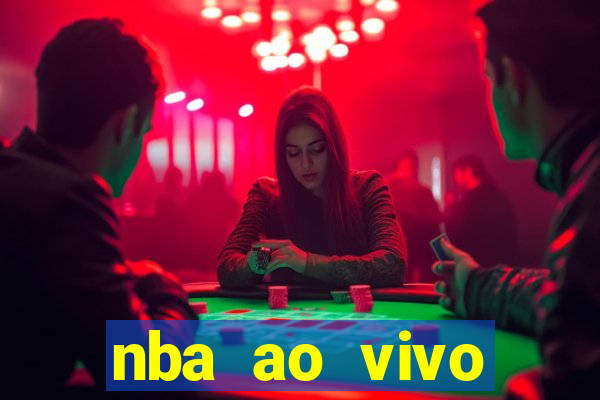 nba ao vivo grátis celular