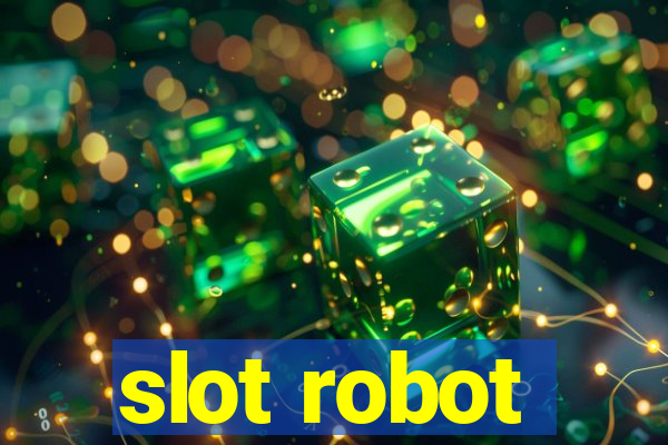 slot robot