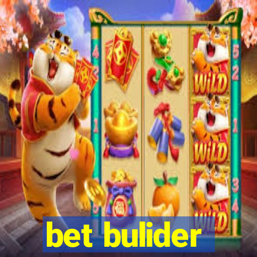 bet bulider