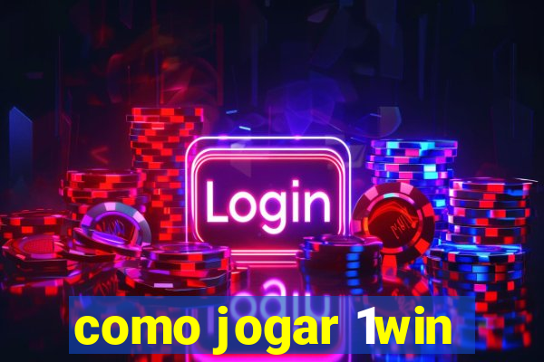 como jogar 1win