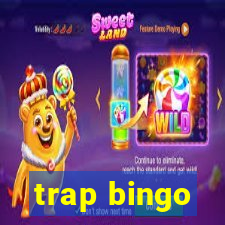 trap bingo