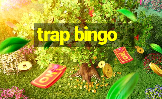 trap bingo