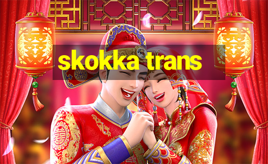 skokka trans