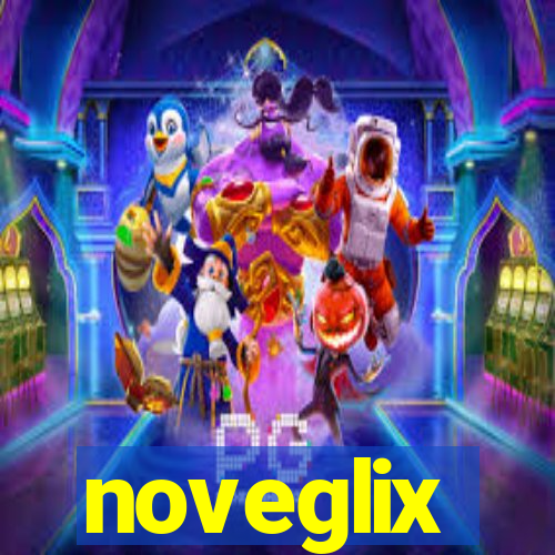 noveglix