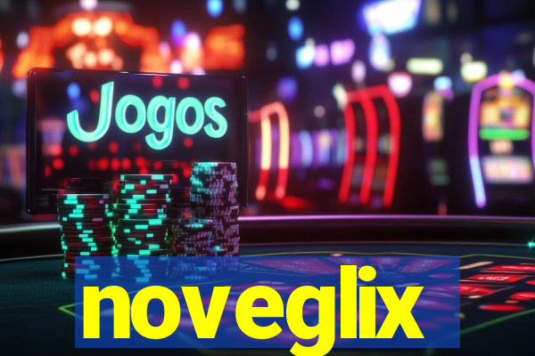 noveglix