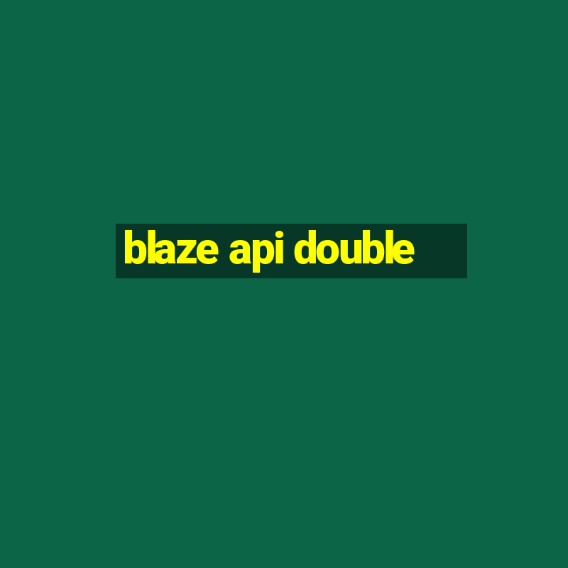 blaze api double