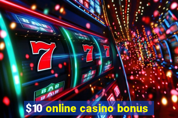 $10 online casino bonus