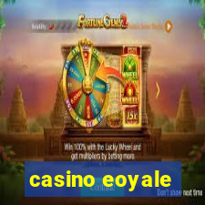 casino eoyale