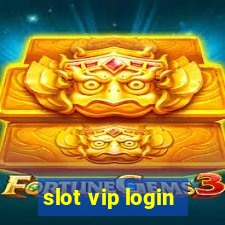 slot vip login