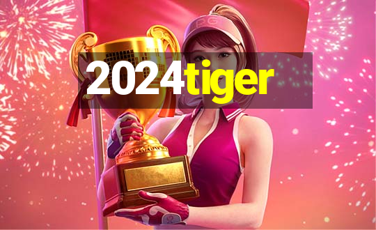 2024tiger