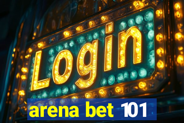 arena bet 101